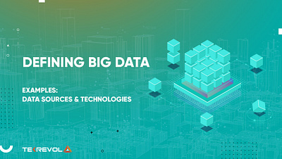 DEFINING BIG DATA – EXAMPLES, DATA SOURCES & TECHNOLOGIES 3d animation branding design graphic design illustration logo mobile motion graphics typography ui ux