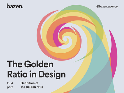 Design Tip - The Golden Ratio in Design Part 1 bazen agency brand design branding branding design branding identity daily ui design design agency design tip design tips designer gold golden ratio golden ratio in design graphic design illustration ui ui design uiux ux