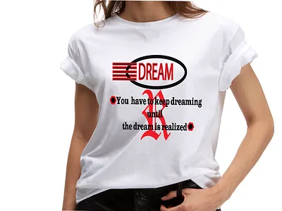 T-shirt Design#Dream t shirt design