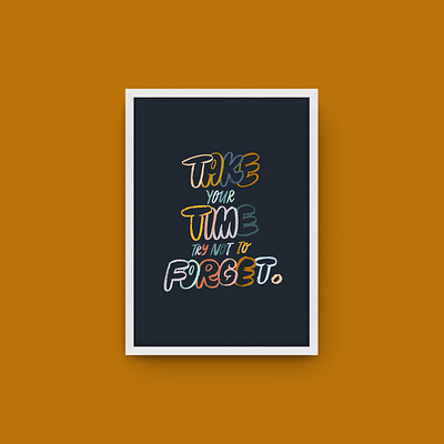 Take your time, try not to forget - Hand Lettering design hand drawn type hand lettering lettering lyrics sketch song type typography