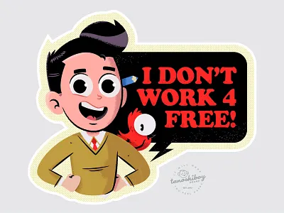 I Don't Work 4 Free - sticker cartoon character design design design life drawing illustration sticker vector