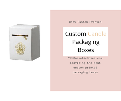 Custom printed Candle Boxes boxes custom boxes custom retails boxes printed