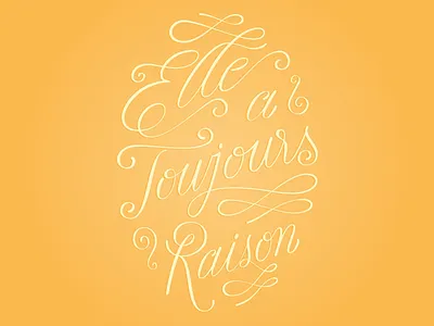 Elle a Toujours Raison design illustration lettering typography vector