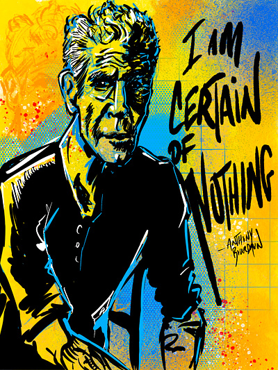 Anthony Bourdain - I AM CERTAIN OF NOTHING anthony bourdain illustration person portrait procreate sketch