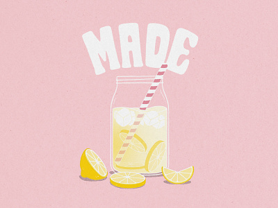 🍋 Made 🍋 custom lettering hand drawn illustration illustrator lemon lemonade lemons lettering made mason jar procreate summer when life gives you lemons