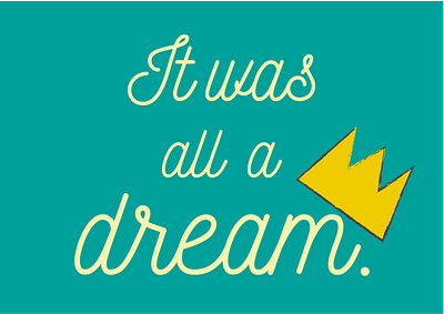 "It was all a dream" dribbble best shot flat design illustration illustrator tipography vector art