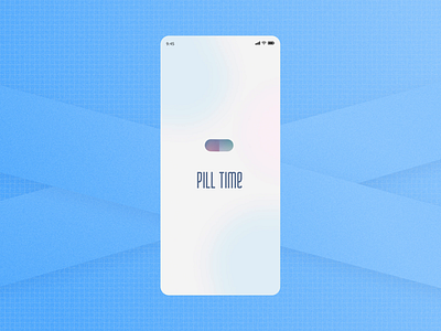 Pill Time - remainder for intaking medications after effects android animation app design figma graphic design illustration ios mobile app ui ux