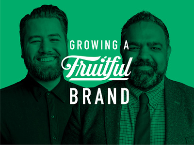 Growing a Fruitful Brand Podcast ben lueders brand branding fruitful fruitful design and strategy logo photography podcast podcast branding raj lulla youtube
