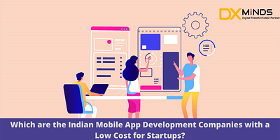 Indian app development companies with a low cost for startups? branding