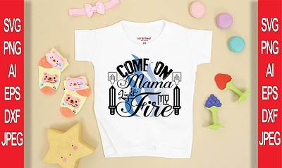 Come on Mama Light My Fire branding design illustration logo typography vector