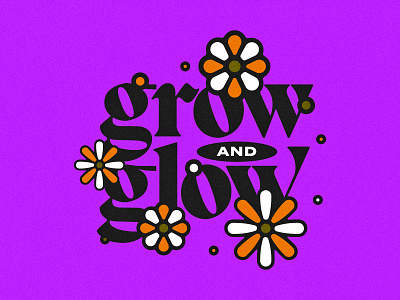 Grow & Glow. badge branding design graphic design graphic design logo illustration lettering logo type typography