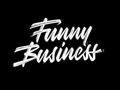 The Funny Business logotype black and white logo brush script business business logo funny business funny logo hand lettering handlettering lettering lettering logo logo logo design logo designer logos logotype script script lettering script logo wordmark wordmark logo