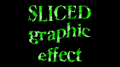 Sliced graphic effect 3 graphic effect graphic style heading sliced text text effect text style