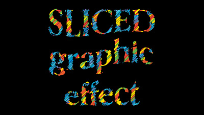 Sliced graphic effect 4 graphic effect graphic style heading sliced text text effect text style