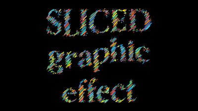 Sliced graphic effect 1 graphic effect graphic style heading sliced text text effect text style