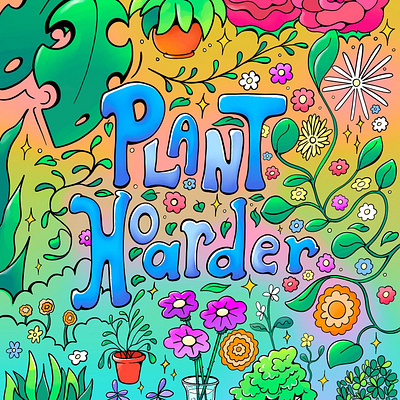 Plant Hoarder - Illustration art design illustration illustrator art lettering
