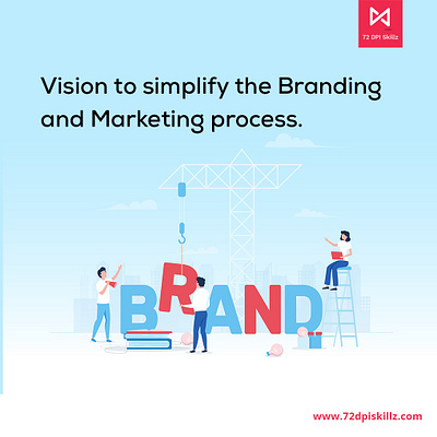 72 DPI Skillz: Vision to simplify the Branding and Marketing pro brand marketing agency brand story branding digital marketing agency digital marketing company digital media marketing agency social media marketing agency