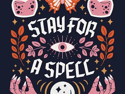 Stay for A Spell butterfly cosmic crystal ball ethereal halloween handlettering illustration lettering moth mystical poster potion spooky stars type typography witch