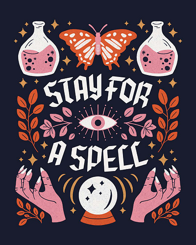 Stay for A Spell butterfly cosmic crystal ball ethereal halloween handlettering illustration lettering moth mystical poster potion spooky stars type typography witch