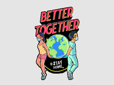 Better Together branding covid 19 design home illustration lettering logo nurses pandemic print print graphics type typography