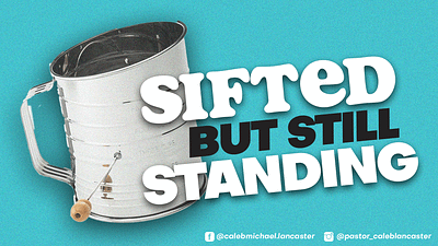 Sifted But Still Standing Sermon Graphic design sermon series