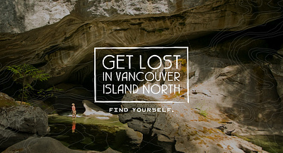 Vancouver Island North – "Get Lost" Campaign branding design graphic design typography ui ux