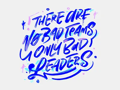 NO BAD TEAMS | Extreme Ownership drip hand lettering inspiration ipad lettering leadership lettering quote sharpie vintage