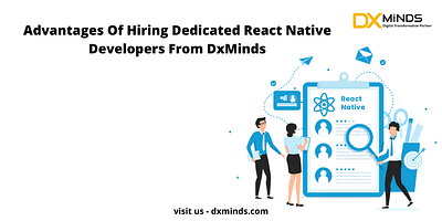 Advantages Of Hiring React Native Developers From DxMinds branding