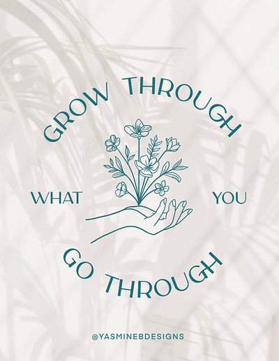 Grow through what you go through blooming florals flourishing growth illustration lessons line art minimal design shadows strength