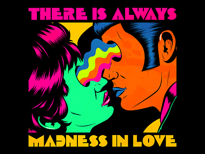 There is always madness in love couple design illustration kiss life love retro vector vintage wisdom