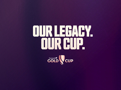 Our Legacy. Our Cup. branding campaign creative design football graphic design logo marketing soccer sports