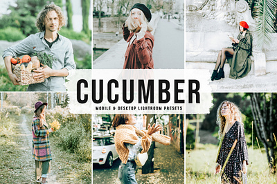 Cucumber Mobile & Desktop Lightroom Presets modern presets