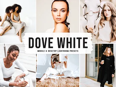 Dove White Mobile & Desktop Lightroom Presets modern presets