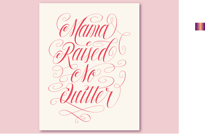 Mama Raised No Quitter adobe illustrator graphic design illustration lettering lettering design vector vector art