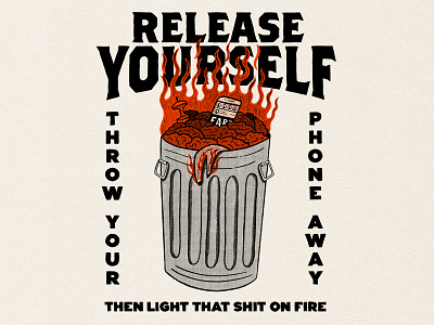 Tune out, turn off, and burn down fire garbage hand drawn illustration instagram phone trash can typography