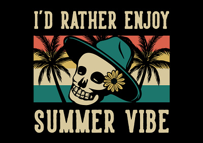 I'd Rather Enjoy Summer Vibe typography