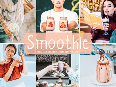 Smoothie Mobile & Desktop Lightroom Presets aesthetic tones blogger presets design desktop presets illustration impressive presets influencer presets luxury presets travel presets