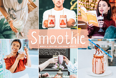 Smoothie Mobile & Desktop Lightroom Presets aesthetic tones blogger presets design desktop presets illustration impressive presets influencer presets luxury presets travel presets