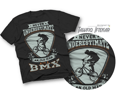 Never underestimate an old man with BMX bike bmx cycling oldman saying stunt t shirt design