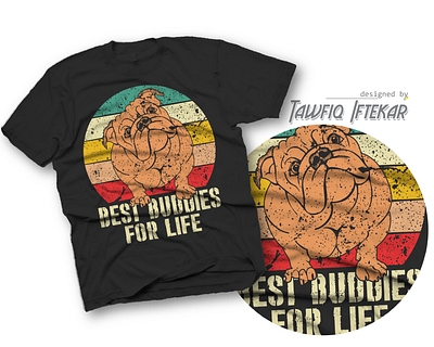 Best buddies for life - Bulldog best buddies bulldog bulldog owner dog dog lover t shirt design