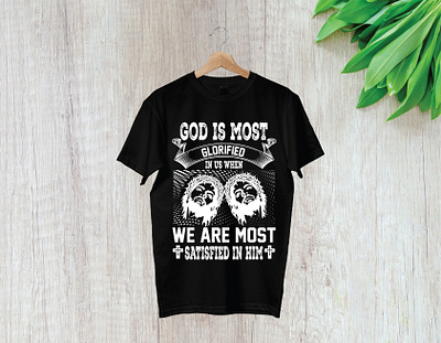 God is most glorified in us when we are most satisfied in Him branding design illustration logo t shirt t shirt design t shirt illustration typography ui vector