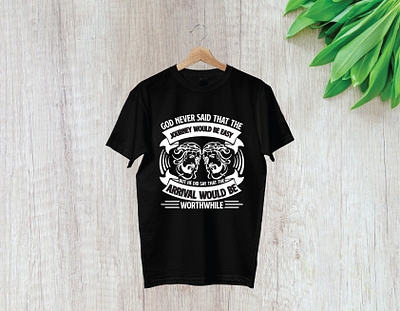 God never said that the journey would be easy, but He did say th 3d animation branding design graphic design illustration logo motion graphics t shirt t shirt design t shirt illustration typography ui vector