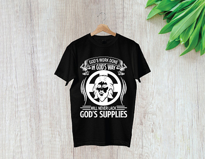 God’s work done in God’s way will never lack God’s supplies branding design illustration logo t shirt t shirt design t shirt illustration typography ui vector