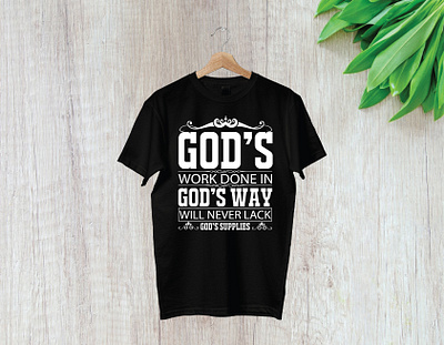 God’s work done in God’s way will never lack God’s supplies branding design illustration logo t shirt t shirt design t shirt illustration typography ui vector