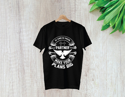 If God is your partner, make your plans BIG! branding design illustration logo t shirt t shirt design t shirt illustration typography ui vector