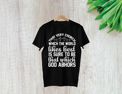 That very church which the world likes best is sure to be branding design illustration logo t shirt t shirt design t shirt illustration typography ui vector