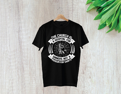 The church is a hospital for sinners, not a museum for saints branding design illustration logo t shirt t shirt design t shirt illustration typography ui vector