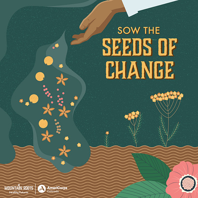 Sow the Seeds Recruiting Poster americorps change colorado dirt farming flower food future growing gunnison hand mountain perennial planting roots seed seeds service soil sow