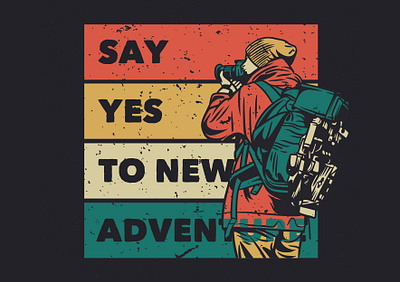 Say Yes To New Adventure wilderness