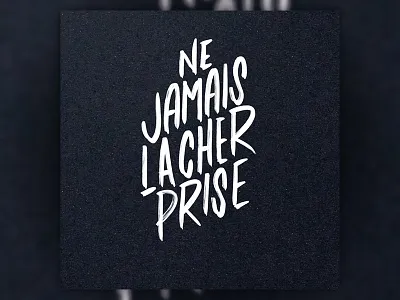 Ne jamais lacher prise creative design handlettering handwritten lettering procreate type typography